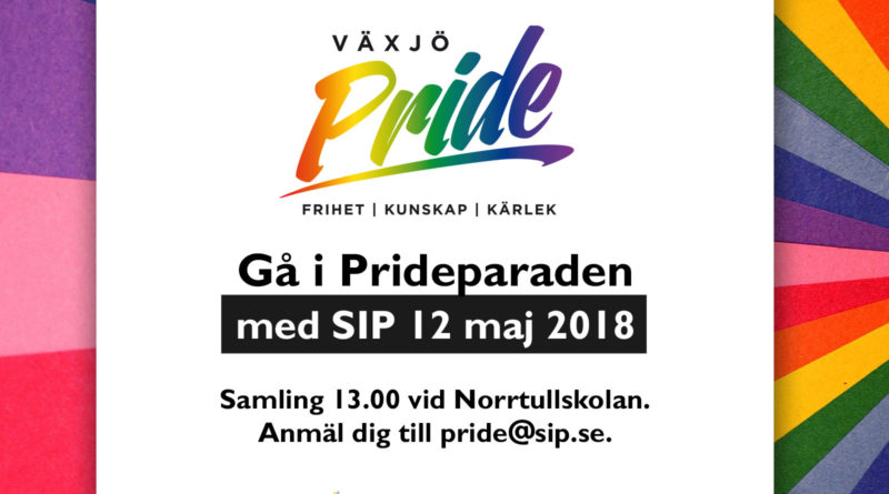 Bild med Pride Växjös logga och text Gå i Prideparaden med SIP 12 maj 2018